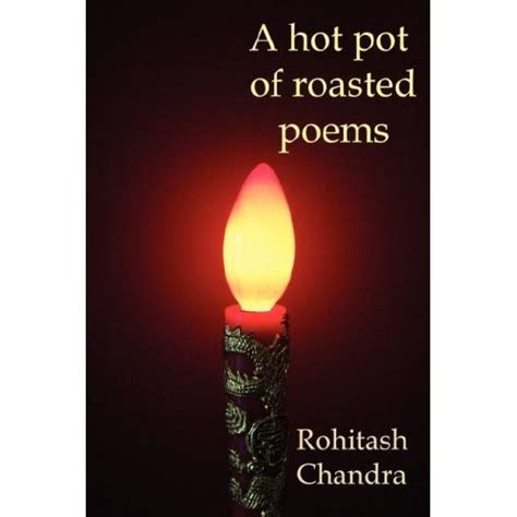 A Hot Pot of Roasted Poems by Rohitash Chandra
